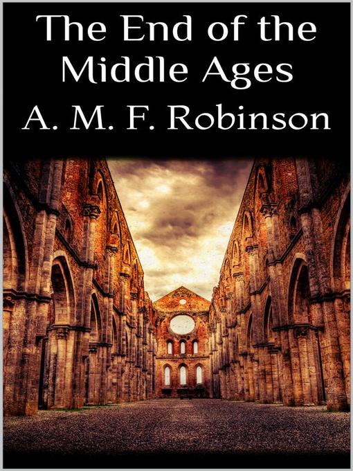 Upplýsingar um The End of the Middle Ages eftir A. Mary F. Robinson - Biðlisti